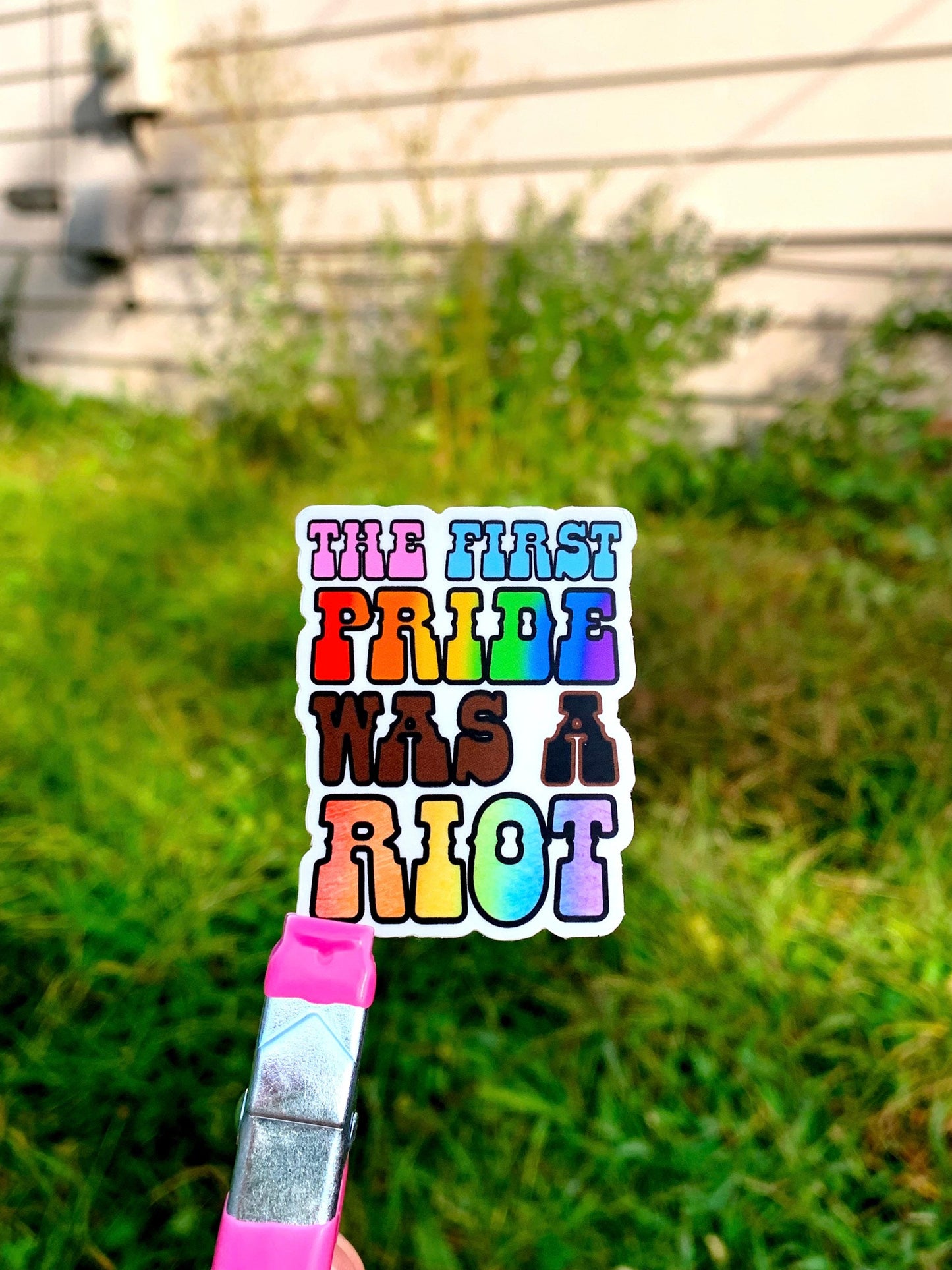 The first pride was a riot sticker