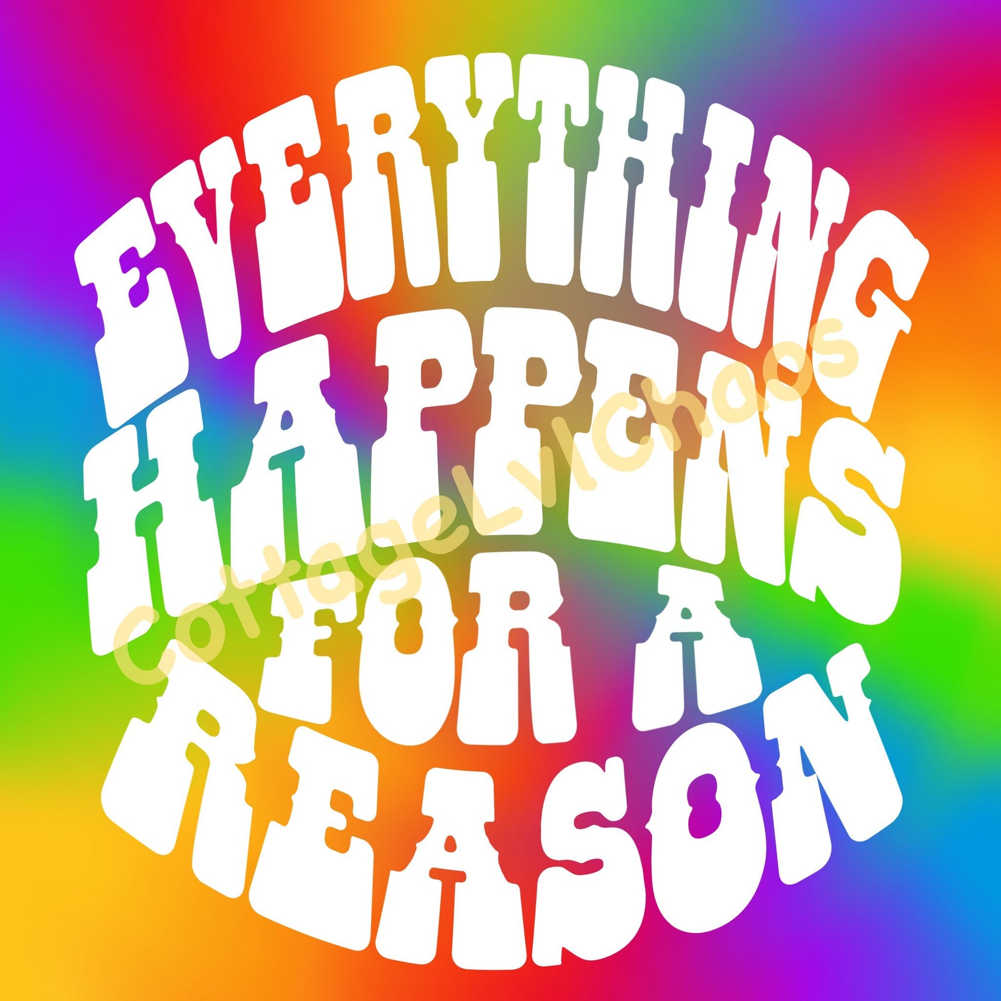 Everything happens for a reason sticker