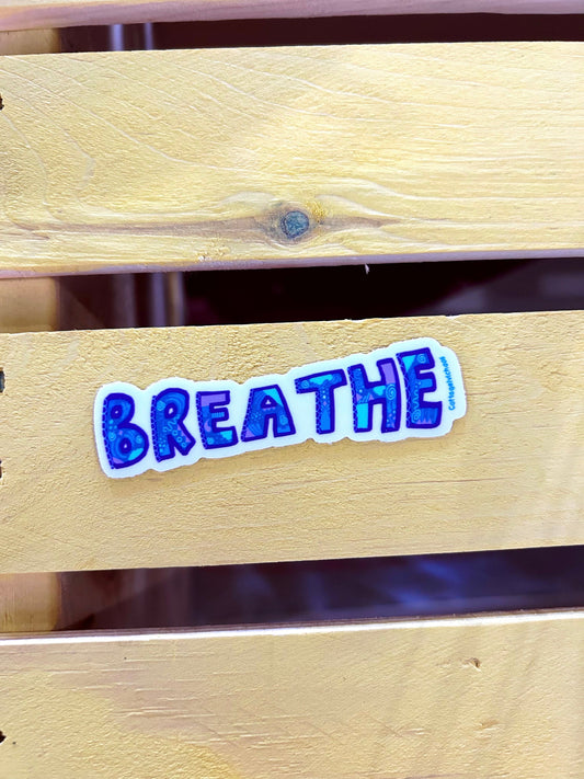 Breathe Vinyl Sticker - Waterproof Reminder Decal, 2.5"