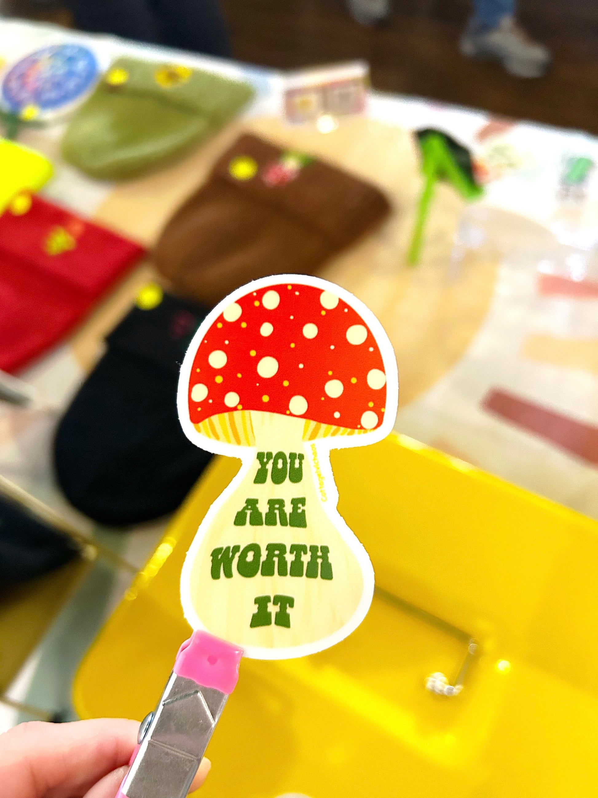 You are worth it mushroom sticker